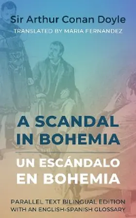 Conan Doyle / Fernandez |  A Scandal in Bohemia - Un escándalo en Bohemia | eBook | Sack Fachmedien
