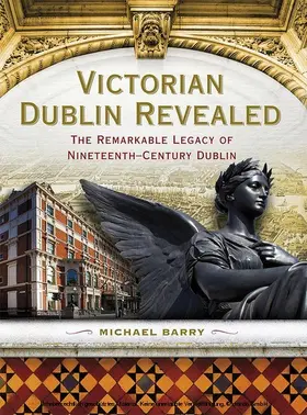 Barry |  Victorian Dublin Revealed | eBook | Sack Fachmedien