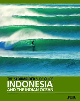 Sutherland |  The Stormrider Surf Guide - Indonesia and the Indian Ocean | Buch |  Sack Fachmedien