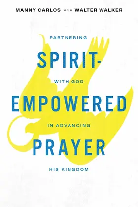 Carlos / Walker |  Spirit-Empowered Prayer | eBook | Sack Fachmedien
