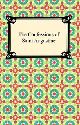 Augustine |  The Confessions of Saint Augustine | eBook | Sack Fachmedien