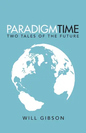 Gibson |  Paradigm Time | eBook | Sack Fachmedien