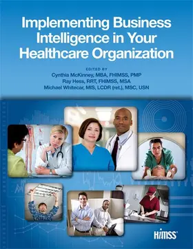 Mckinney / McKinney / Hess |  Implementing Business Intelligence in Your Healthcare Organization | Buch |  Sack Fachmedien