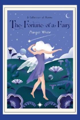 White |  The Fortune of a Fairy | eBook | Sack Fachmedien