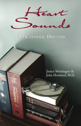 Steinhagen / Howland |  Heart Sounds: 12 Catholic Doctors | eBook | Sack Fachmedien