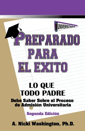 A. Nicki Washington / Ph.D. |  Preparado Para El Exito: Lo Que Todo Padre Debe Saber | eBook | Sack Fachmedien