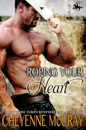 Mccray |  Roping Your Heart (Riding Tall, #2) | eBook | Sack Fachmedien