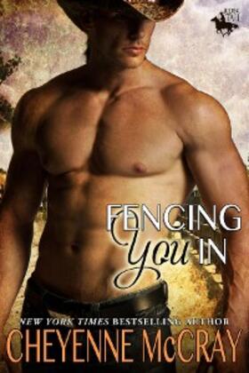 Mccray |  Fencing You In (Riding Tall, #3) | eBook | Sack Fachmedien