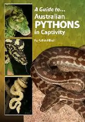 Elliott |  A Guide to Australian Pythons in Captivity | Buch |  Sack Fachmedien