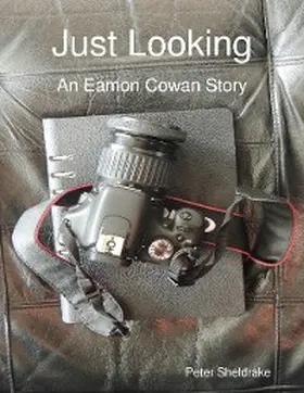 Sheldrake |  Just Looking: An Eamon Cowan Story | eBook | Sack Fachmedien