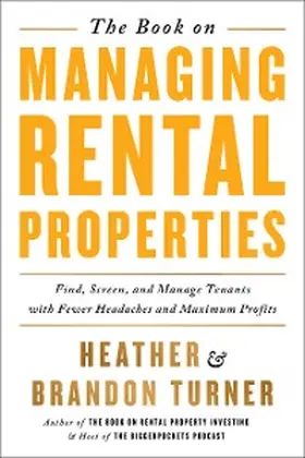 Turner |  The Book on Managing Rental Properties | eBook | Sack Fachmedien