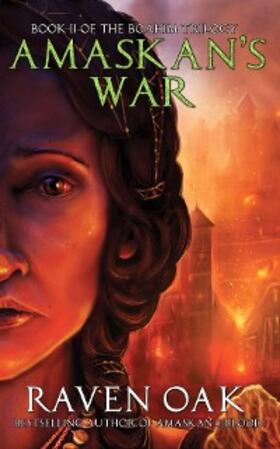 Oak |  Amaskan's War (Boahim Trilogy, #2) | eBook | Sack Fachmedien