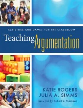 Rogers / Simms |  Teaching Argumentation | eBook | Sack Fachmedien