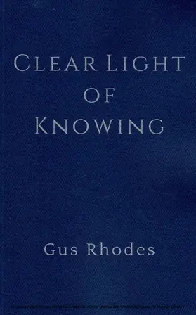 Rhodes |  Clear Light of Knowing | eBook | Sack Fachmedien