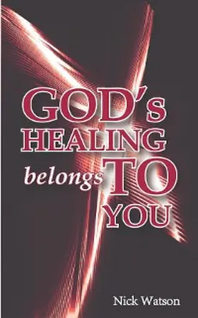 Watson |  God's Healing Belongs To You | eBook | Sack Fachmedien