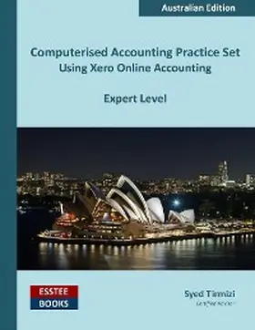 Tirmizi |  Computerised Accounting Practice Set Using Xero Online Accounting | eBook | Sack Fachmedien