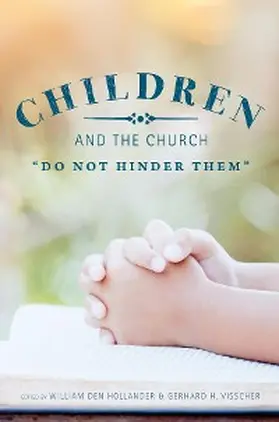 Den Hollander / Visscher |  Children and the Church | eBook | Sack Fachmedien