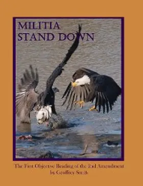 Smith |  Militia Stand Down: The First Objective Reading of the 2nd Amendment | eBook | Sack Fachmedien