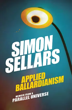 Sellars | Applied Ballardianism | Buch | 978-0-9954550-7-8 | www2.sack.de