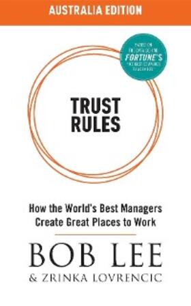 Lee |  Trust Rules (Australia Edition) - How the World's Best Managers Create Great Places to Work | eBook | Sack Fachmedien