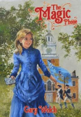 Welch |  The Magic Phone | eBook | Sack Fachmedien