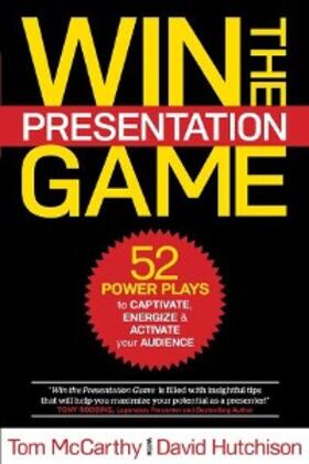 Mccarthy / Hutchison |  WIN THE PRESENTATION GAME | eBook | Sack Fachmedien