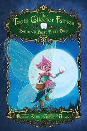 Ditto |  The Tooth Collector Fairies | eBook | Sack Fachmedien