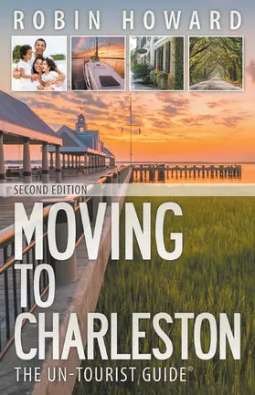 Howard |  Moving to Charleston: The Un-Tourist Guide | eBook | Sack Fachmedien