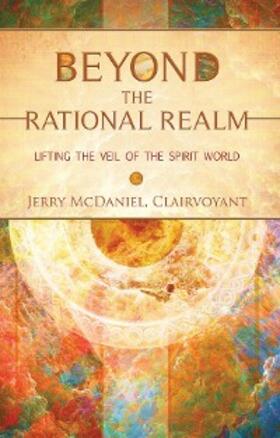 McDaniel |  Beyond the Rational Realm | eBook | Sack Fachmedien