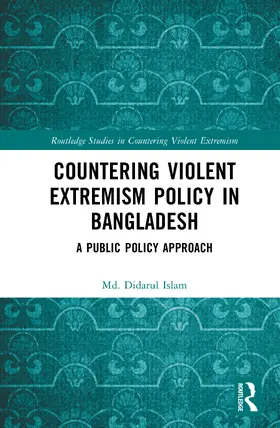 Islam |  Countering Violent Extremism Policy in Bangladesh | Buch |  Sack Fachmedien