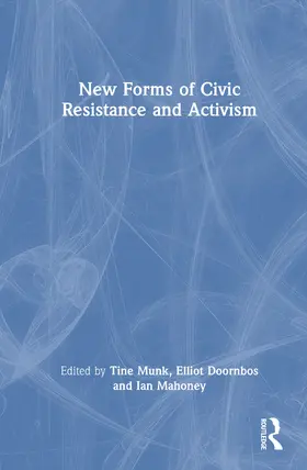 Doornbos / Munk / Mahoney |  New Forms of Civic Resistance and Activism | Buch |  Sack Fachmedien