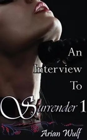 Wulf |  An Interview To Surrender | eBook | Sack Fachmedien