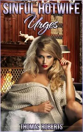 Roberts |  Sinful Hotwife Urges | eBook | Sack Fachmedien