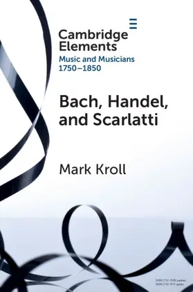 Kroll |  Bach, Handel and Scarlatti | Buch |  Sack Fachmedien