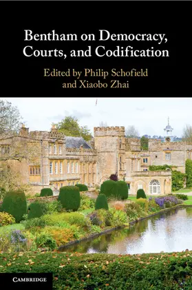 Schofield / Zhai |  Bentham on Democracy, Courts, and Codification | Buch |  Sack Fachmedien