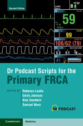 Leslie / Johnson / Goodwin |  Dr Podcast Scripts for the Primary FRCA | Buch |  Sack Fachmedien