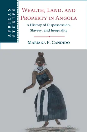 Candido |  Wealth, Land, and Property in Angola | Buch |  Sack Fachmedien