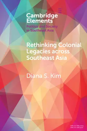 Kim |  Rethinking Colonial Legacies across Southeast Asia | Buch |  Sack Fachmedien