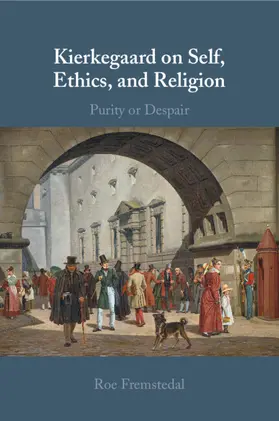 Fremstedal |  Kierkegaard on Self, Ethics, and Religion | Buch |  Sack Fachmedien