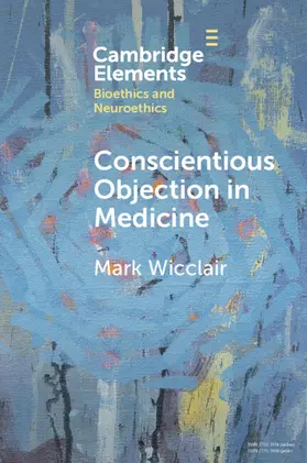 Wicclair |  Conscientious Objection in Medicine | Buch |  Sack Fachmedien