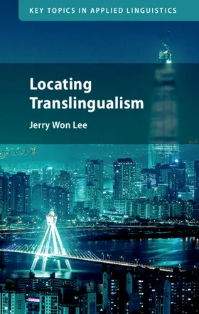 Lee |  Locating Translingualism | Buch |  Sack Fachmedien