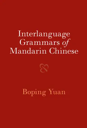 Yuan |  Interlanguage Grammars of Mandarin Chinese | Buch |  Sack Fachmedien