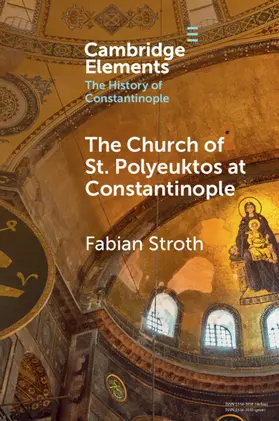 Stroth |  The Church of St. Polyeuktos at Constantinople | Buch |  Sack Fachmedien