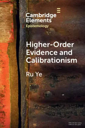 Ye |  Higher-Order Evidence and Calibrationism | Buch |  Sack Fachmedien
