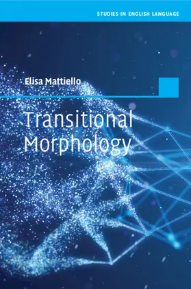 Mattiello |  Transitional Morphology | Buch |  Sack Fachmedien