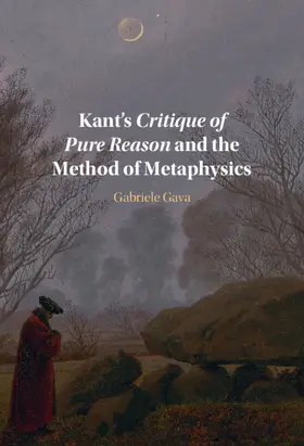 Gava |  Kant's Critique of Pure Reason and the Method of Metaphysics | Buch |  Sack Fachmedien
