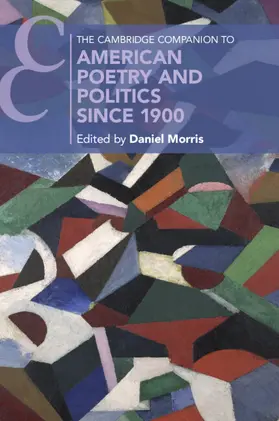 Morris |  The Cambridge Companion to American Poetry and Politics Since 1900 | Buch |  Sack Fachmedien