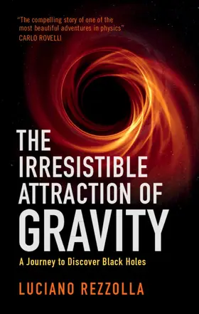 Rezzolla | The Irresistible Attraction of Gravity | Buch | 978-1-009-19875-2 | sack.de