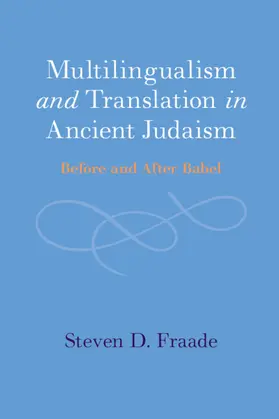 Fraade |  Multilingualism and Translation in Ancient Judaism | Buch |  Sack Fachmedien