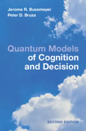 Busemeyer / Bruza |  Quantum Models of Cognition and Decision | Buch |  Sack Fachmedien